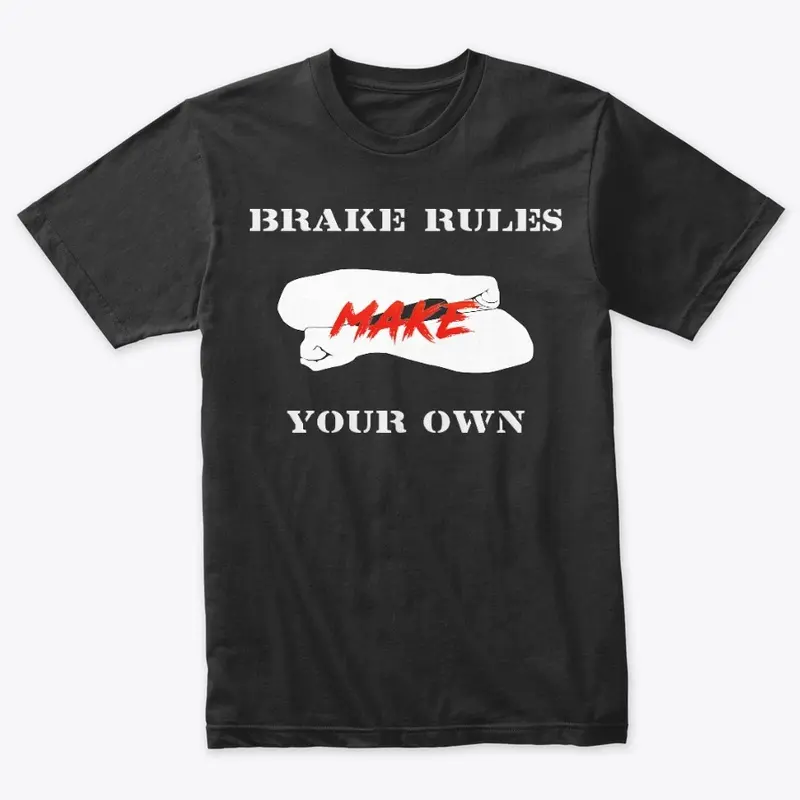 Brake rules make your own